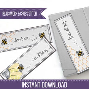 May include: White bookmarks with black and yellow bee designs and inspirational phrases. The phrases include "bee-lieve", "bee strong", and "bee yourself". The bookmarks are displayed with a gray notebook. The words "BLACKWORK & CROSS STITCH" and "INSTANT DOWNLOAD" are also visible.