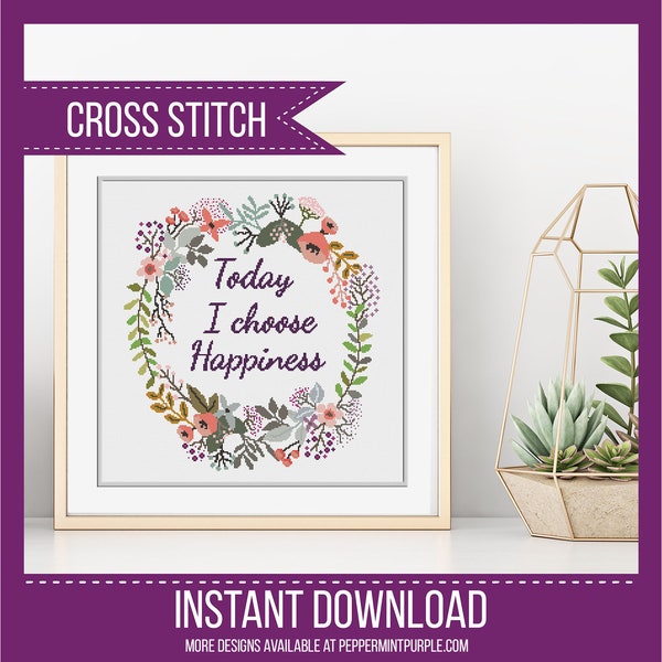 Modern Cross Stitch Pattern, Today I Choose Happiness Cross Stitch Pattern, Cross Stitch Chart by Peppermint Purple
