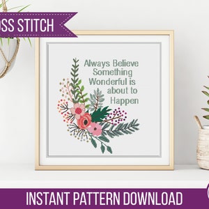 Cross Stitch Pattern, Modern Cross Stitch Pattern Always Believe Something Wonderful is about to happen Cross Stitch by Peppermint Purple image 2