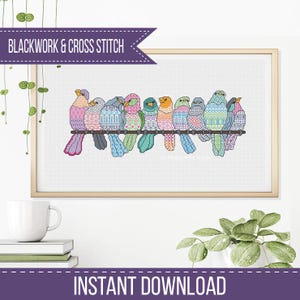 May include: A framed cross-stitch featuring a row of colorful birds perched on a branch. The birds are in various colors, including pink, blue, green, and orange, with intricate patterns. The text "BLACKWORK & CROSS STITCH" and "INSTANT DOWNLOAD" are visible.