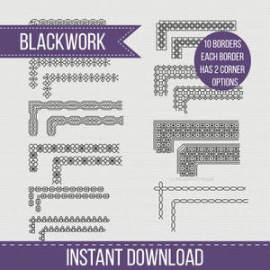 May include: A digital design featuring blackwork embroidery patterns. The image displays various border designs with corner options, labeled "10 borders, each border has 2 corner options." The text "BLACKWORK" and "INSTANT DOWNLOAD" are also present.