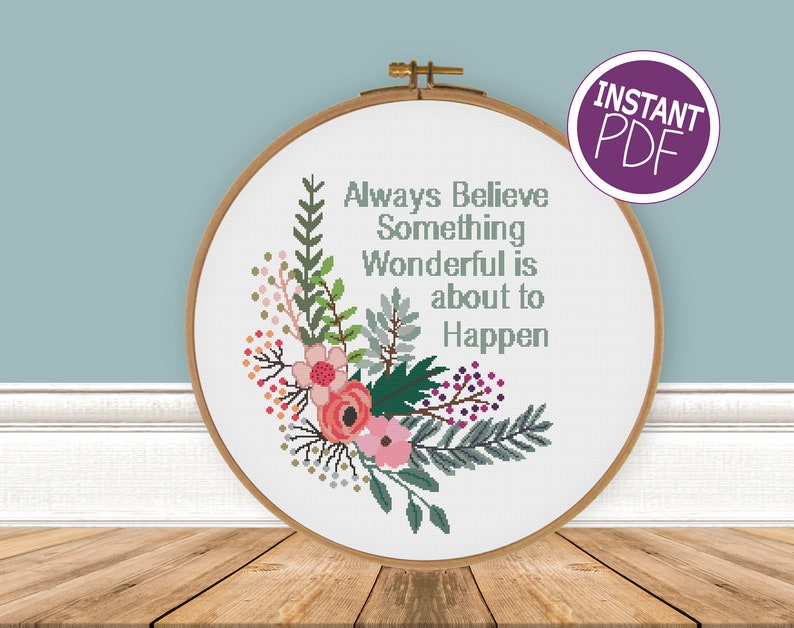 Cross Stitch Pattern, Modern Cross Stitch Pattern Always Believe Something Wonderful is about to happen Cross Stitch by Peppermint Purple image 3
