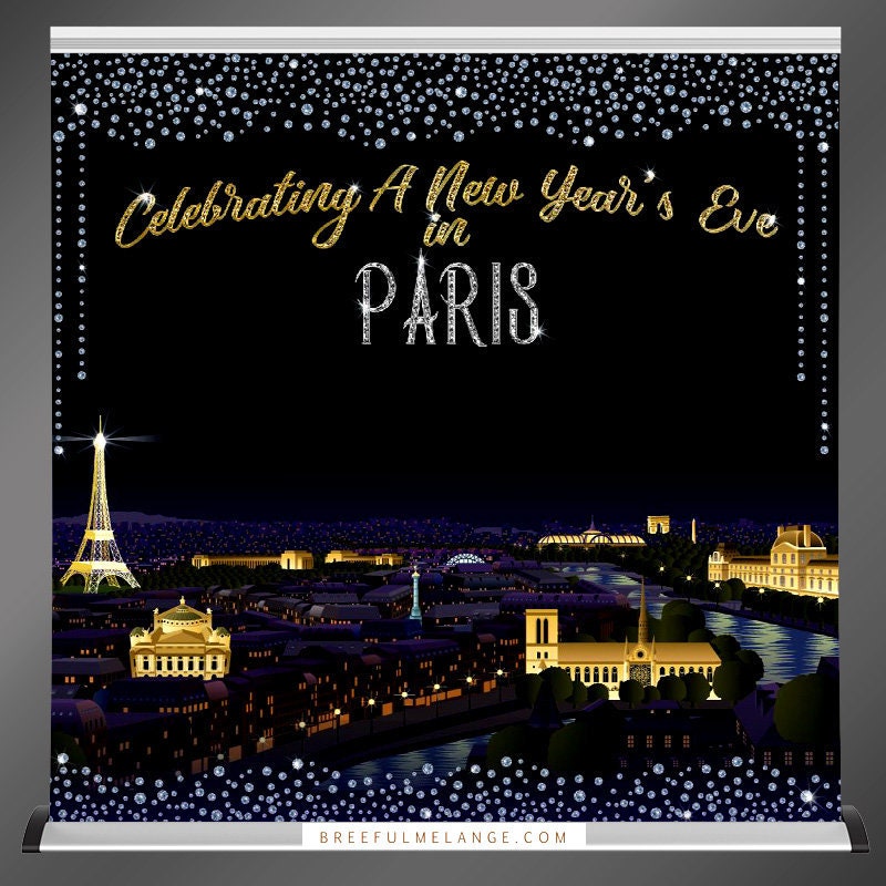 New Years Eve in Paris Backdrop Banner Meet Me in Paris Paris New Year Holiday Backdrop Plus One Free Digital File