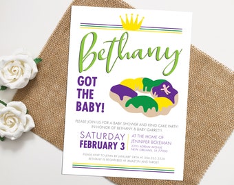 May include: A baby shower invitation with the name "Bethany" in green script, a gold crown, and a king cake graphic. The text reads "GOT THE BABY!" and includes event details for a baby shower and king cake party.