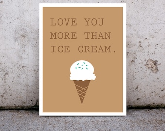Love You More Than Ice Cream Wall Art - INSTANT DOWNLOAD - food, ice cream lover gift, kitchen art, new home decor, gift for wife, spouse