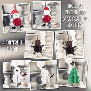 May include: Four different paper Christmas ornament designs: Santa, reindeer, snowman, and a Christmas tree. Each ornament is 3D and has a front and back side.  Includes front and back for full 3D effect.
