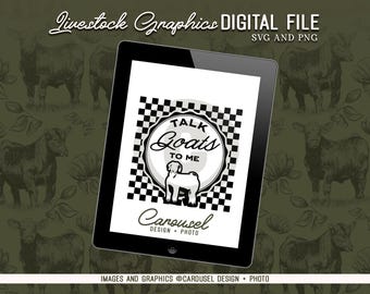 Talk Goats To Me Livestock Graphic - Digital SVG & PNG