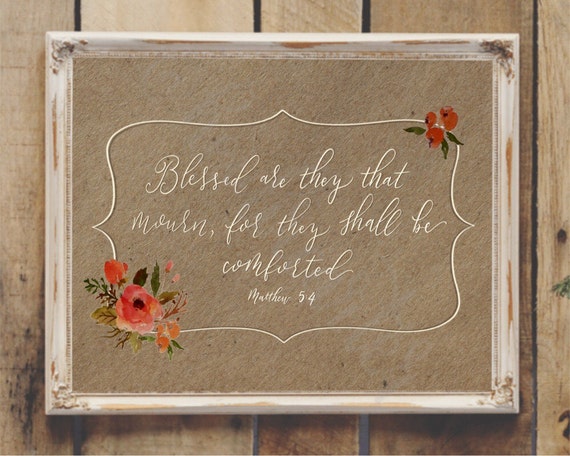 Blessed Are They That Mourn For They Shall Be Comforted Etsy