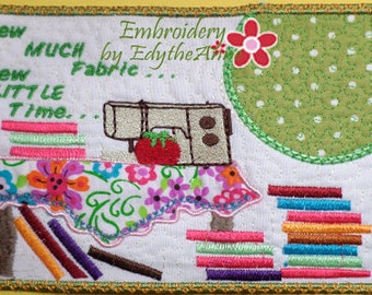 Sew Much Fabric...Sew Little Time" In The Hoop Whimsical Embroidered Mug Mats/Mug Rugs.  Digital File. Available immediately.