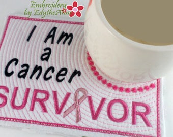 CANCER SURVIVOR In The Hoop Mug Mat/Mug Rug . Available in two sizes. Digital Download