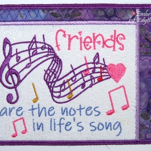 FRIENDS Are the Notes in Life's Song In The Hoop Mug Mat/MugRug Digital Download image 1
