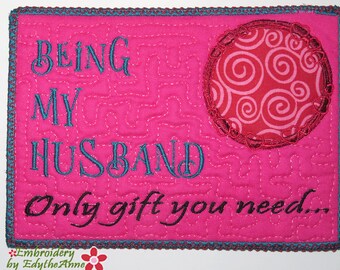 ONLY Gift You Need In The Hoop Embroidered Mug Mats/Mug Rugs