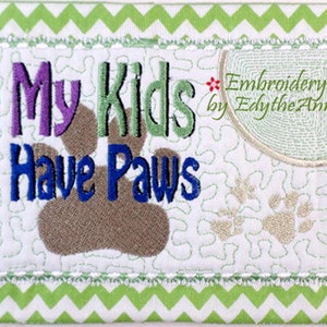 My Kids Have Paws MUG MAT  In The Hoop Embroidery Design - Digital Download