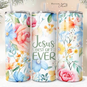Jesus Bestes Geschenk aller Zeiten Jesus Tumbler Wrap PNG Floral Christian 20 oz Gerade Sublimation Download Nahtlos