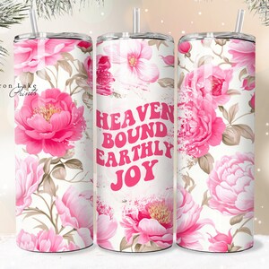 Himmelgebundene irdische Freude Shabby Chic christliche Jesus Tumbler Wrap PNG 20 Unze Gerade Becher Sublimation PNG Sofortiger Download Nahtlos