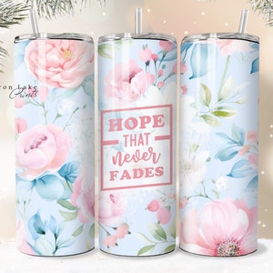 Hoffnung, die nie verblasst, Shabby Chic Christian Jesus Becher Wrap PNG 20 oz gerade Becher Sublimation PNG Datei Sofortiger Download nahtlos