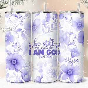 Sei still und wisse, dass ich Gott bin PNG, Shabby Chic Floral Christian Jesus Tumbler Wrap 20 oz Straight Tumbler Sublimation Download Seamless