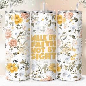 Walk by Faith, Shabby Chic Jesus Becher Wrap PNG 20 Unzen gerade Becher Sublimation PNG Datei Sofortiger Download Nahtlose Gelbe Blumen