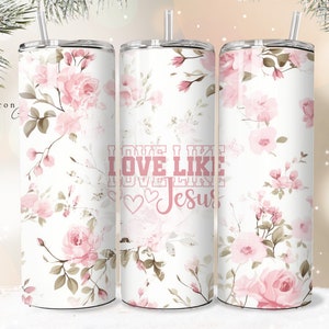 Liebe wie Jesus Shabby Chic Christian Jesus Tumbler Wrap PNG 20 oz Gerade Tumbler Sublimation PNG Instant Download Nahtlos