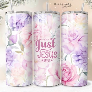 Just Jesus Tumbler Wrap PNG Floral Christian 20 oz Straight Sublimation Download Seamless