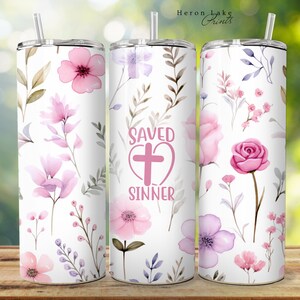 Saved Sinner, Christian Tumbler Wrap PNG Blumenblumen, Christian 20 oz Straight Sublimation Download Seamless