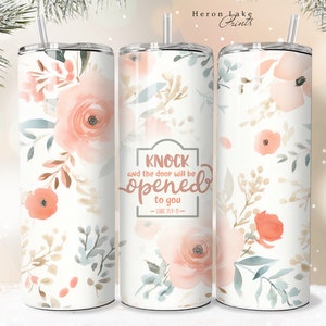 Klopfen und die Tür wird Ihnen geöffnet, Jesus Tumbler Wrap PNG Floral Christian 20 oz Straight Sublimation Download Seamless