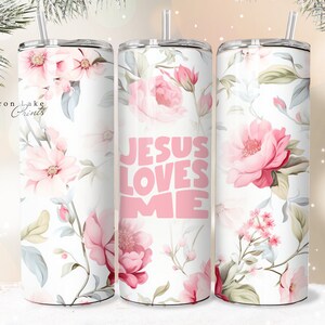 Jesus liebt mich, Shabby Chic Floral Christian Jesus Tumbler Wrap PNG 20 oz Gerade Becher Sublimation PNG Download Nahtlos