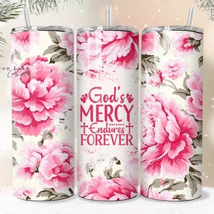 Gottes Barmherzigkeit erträgt für immer Shabby Chic Christian Jesus Tumbler Wrap PNG 20 Unze Gerade Becher Sublimation PNG Sofortiger Download Nahtlos