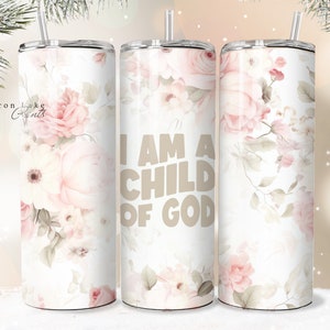 Ich bin ein Kind Gottes, Shabby Chic Floral Christian Jesus Tumbler Wrap PNG 20 oz Straight Tumble Sublimation PNG Download Seamless