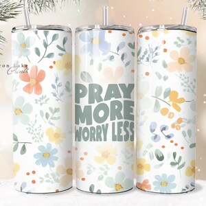 BETEN Sie mehr Sorgen weniger, Shabby Chic Floral Christian Jesus Becher Wrap PNG 20 oz Gerade Becher Sublimation PNG Download Seamless