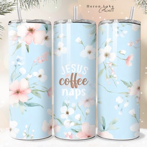 Jesus Coffee Nickerchen Tumbler Wrap PNG Floral Christian 20 oz Gerade Sublimation Download Nahtlos