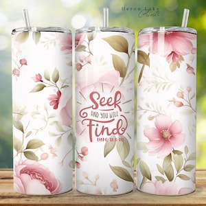 Suchen und Sie werden finden, Shabby Chic Floral Christian Jesus Becher Wrap PNG 20 oz Gerade Becher Sublimation PNG Download Seamless, Glaube