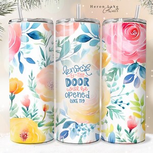 Klopfen und die Tür wird geöffnet Jesus Tumbler Wrap PNG Floral Christian 20 oz Straight Sublimation Download Seamless