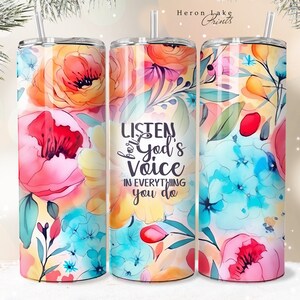 Hören Sie auf Gottes Stimme Jesus Tumbler Wrap PNG Floral Christian 20 oz Gerade Sublimation Download Nahtlos