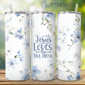 Jesus liebt diese Hot Mess, Jesus Tumbler Wrap PNG Floral Christian 20 oz Straight Sublimation Download Seamless