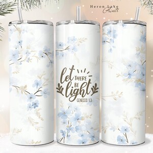 Let There Be Light, Jesus Tumbler Wrap PNG Floral Christian 20 oz Straight Sublimation Download Seamless