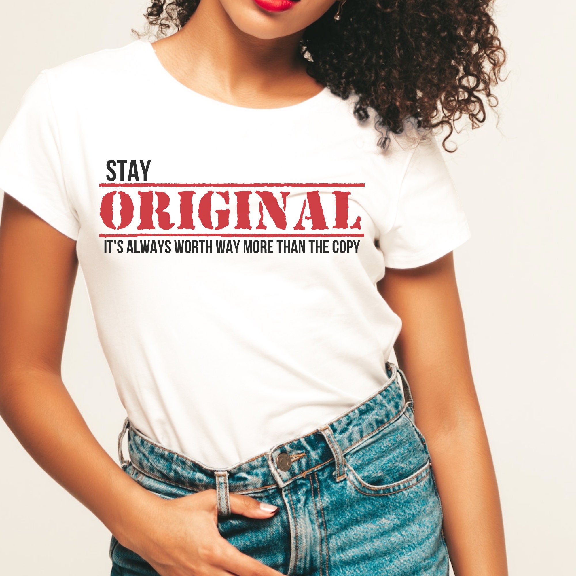 Stay Original Svg, Be Authentic Svg Design for Shirts, Humble Svg ...