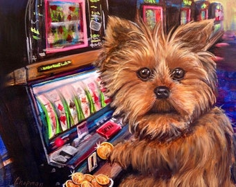 Gambling Yorkie. Yorkshire Terrier playing the slots.  Found my puppy at the Casino. Artist signed print. Great gift for dog lovers.