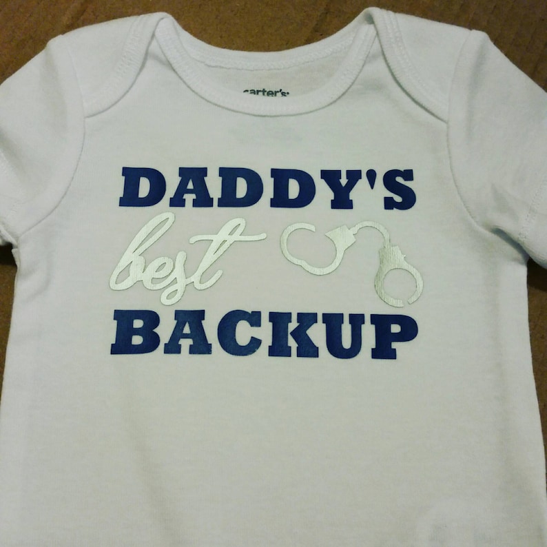 Daddy/'s Best Back Up Police Baby Infant Body Suit Short Sleeve and Long Sleeve Available!