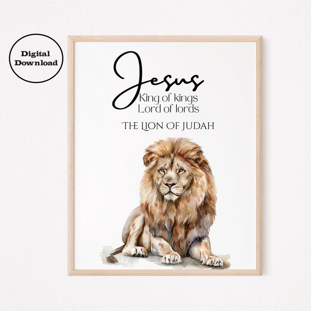 Jesus King of Kings Lord of Lords the Lion of Judah Wall Art Printable ...