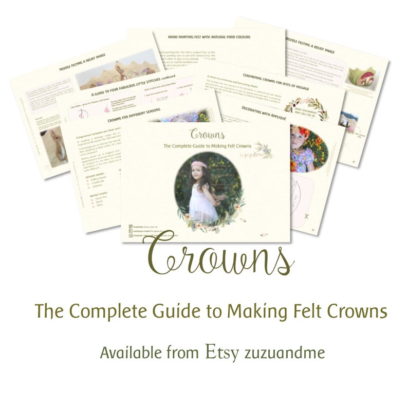 Crowns * The Complete Guide to Making Felt Crowns * Crown patterns * Natural Dying * Stitching guide* Needle felting * Birthday crowns image 5