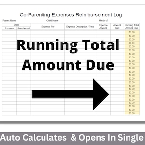 May include: A black and white printable spreadsheet titled "Co-Parenting Expenses Reimbursement Log". The spreadsheet has columns for parent name, child name, date, expense, expense for, expense description, expense amount, amount paid, and running total amount due. The spreadsheet is designed to help parents track and reimburse each other for shared expenses.