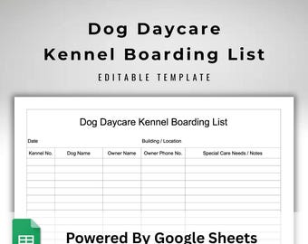 Editable Dog Daycare Boarding List - Google Sheets Pet Care Tracker - Vet Kennel Occupancy Template - Pet Sitter Daily Log
