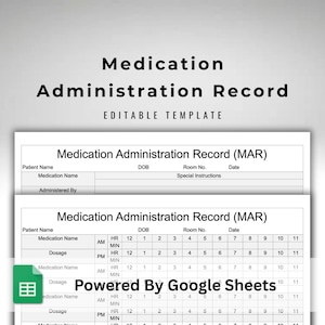 May include: A white and gray Medication Administration Record (MAR) template. The document includes fields for patient information, medication details, dosage, and time. The text "EDITABLE TEMPLATE" is visible.