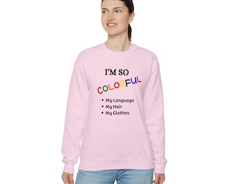 I'm So ColorfulPullover Unisex Heavy Blend™ Crewneck Sweatshirt