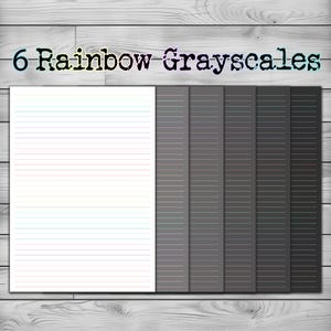 May include: A set of six grayscale sheets with rainbow-colored lines. The text "6 Rainbow Grayscales" is at the top. The sheets vary in shades of gray, from light to dark, and are arranged vertically.