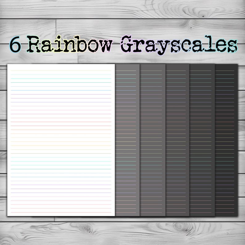 May include: A set of six grayscale sheets with rainbow-colored lines. The text "6 Rainbow Grayscales" is at the top. The sheets vary in shades of gray, from light to dark, and are arranged vertically.