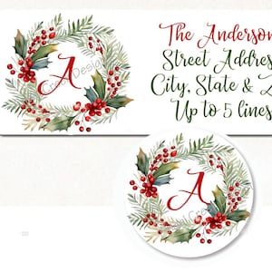 May include: Address labels with a watercolor wreath design. The labels feature a wreath of green leaves, red berries, and the letter "A". The text "The Andersons", address, city, state, and zip code are displayed in red and green script.