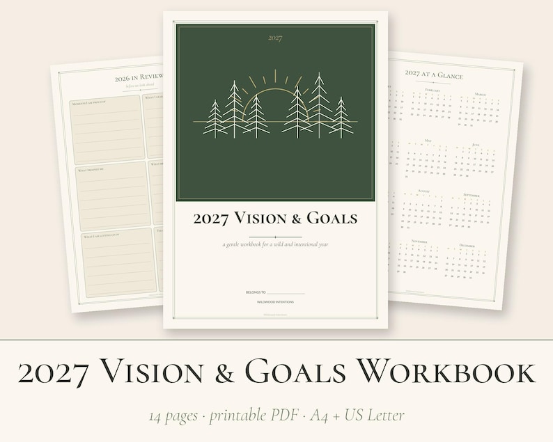 May include: A 2027 vision and goals workbook printable PDF featuring a dark green cover with a gold line art forest and sun graphic. The workbook includes a 2026 in review page and a 2027 at a glance calendar page with text.