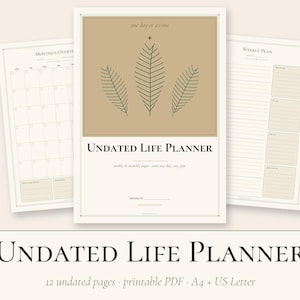 Puede incluir: Un conjunto de planificador de vida sin fecha en PDF imprimible con una portada que muestra tres ilustraciones de hojas y el texto "one day at a time" y "Undated Life Planner". Incluye p&aacute;ginas de vista mensual y semanal con tonos beige.